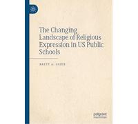 The Changing Landscape of Religious Expression in Us Public Schools