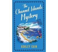 THE CHANNEL ISLANDS MYSTERY: An addictive seaside village British cozy mystery: 1