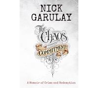 The Chaos Commitment: A Memoir of Crime and Redemption