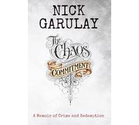 The Chaos Commitment: A Memoir of Crime and Redemption