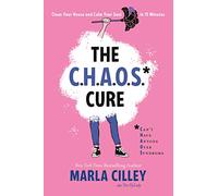 Marla Cilley The Chaos Cure (Tascabile)