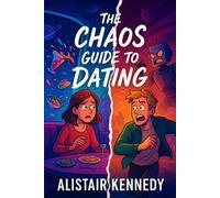 The Chaos Guide to Dating: A Sci-Fi Rom-Com of Disastrous Dates, Alien Misunderstandings, and Accidental Love: A Hilarious Sci-Fi LGBT Romantic Comedy ... Age Love, and Interstellar Misadventures