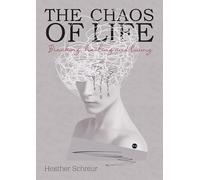The chaos of life: Breaking, healing and living
