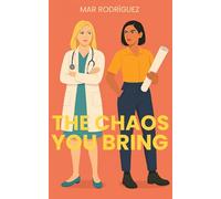 The Chaos You Bring: A Sapphic Enemies-to-Lovers Romance