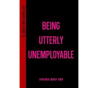The Chaotic Girls guide to Being Utterly Unemployable
