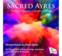 sacred ayres: choral music by paul ayres