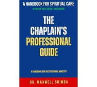 The Chaplain's Professional Guide: A Handbook for Institutional Ministry