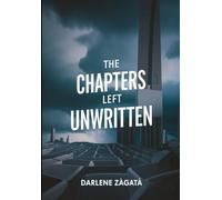 The Chapters Left Unwritten