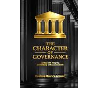 The Character of Governance: Leading with Integrity, Stewardship and Accountability