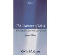 The Character Of Mind: An Introduction to the Philosophy of Mind (O.P.U.S.)