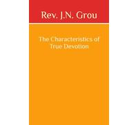 The Characteristics of True Devotion