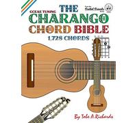 The Charango Chord Bible: GCEAE Standard Tuning 1,728 Chords (Frette (Tascabile)