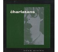 The Charlatans (UK) - Over Rising