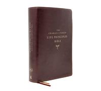 The Charles F. Stanley Life Principles Bible: New King James Version, Burgundy, Leathersoft, Growing in Knowledge and Understanding of God Through His Word