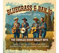 The Charles River Valley Boys - Bluegrass & Banjo Greatest Hits