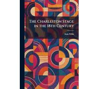 The Charleston Stage in the 18th Century