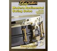 The Charley Wilcoxon Modern Rudimental Swing Solos
