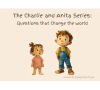 The Charlie and Anita Series: Questions that Change the World