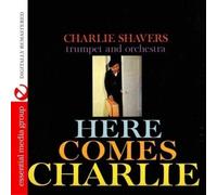 The Charlie Shavers Quartet Here Comes Charlie (Digitally Remastered) (CD)