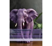 The Charm of Colorful Elephants