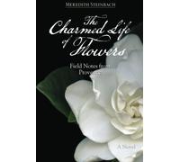 The Charmed Life of Flowers: Field Notes from Provence - NUOVO