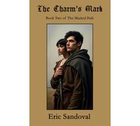The Charm's Mark: Book Two of The Marked Path