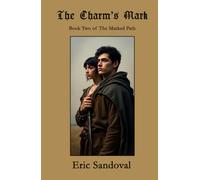 The Charm's Mark: Book Two of The Marked Path