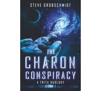 The Charon Conspiracy: A Trita Duology - Book 1
