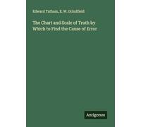 The Chart and Scale of Truth by Which to Find the Cause of Error
