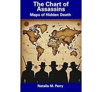 The Chart of Assassins: Maps of Hidden Death