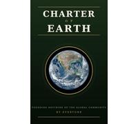 The Charter of Earth: Founding Doctrine of the Global Community