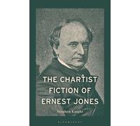 The Chartist Fiction of Ernest Jones