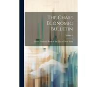 The Chase Economic Bulletin; Volume 1 (Tascabile)