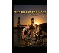 The Chase for Gold: Search for Gold in Michigan's Upper Peninsula