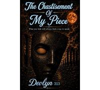 The Chastisement of My Piece