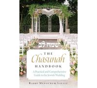 The Chasunah Handbook: A practical and comprehensive guide to the Jewish wedding