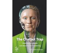 The Chatbot Trap: How digital friends can become life-threatening