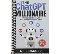 The ChatGPT Millionaire: Making Money Online has never been this EASY