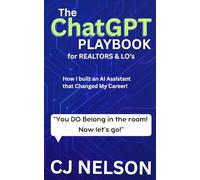 The ChatGPT Playbook: for Realtors & LOs