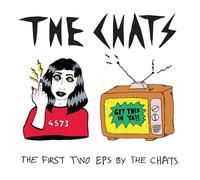 The Chats The First Two Eps By The Chats (CD) Album