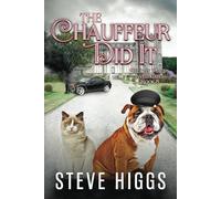 The Chauffeur Did It: Felicity Philips Investigates Book 8