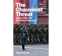 The Chauvinist Threat: Russia's War and the West's Response