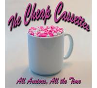 The Cheap Cassettes All Anxious, All the Time (CD) Album