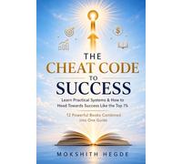 The Cheat Code to Success | The Elite System to become wealthy and Successful: A Practical System Built from 12 Powerful Books to Master Discipline, Money, and Purpose