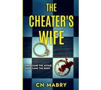 The Cheater's Wife: An Addictive Twisty Psychological Thriller