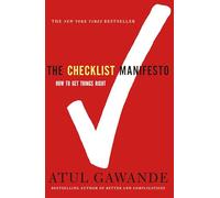 The Checklist Manifesto: How to Get Things Right [Lingua inglese]