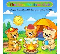 The Cheerful Bear Club: Take your time and have FUN, there are no mistakes in ART!