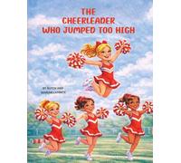 The Cheerleader Who Jumped Too High