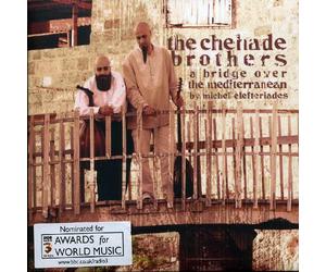 The Chehade Brothers - A Bridge Over The Mediterranean By Michel Elefteriades