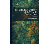 The Chemical Basis of Growth and Senescence